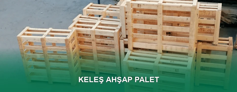 Keleş Ahşap Palet İmalatı