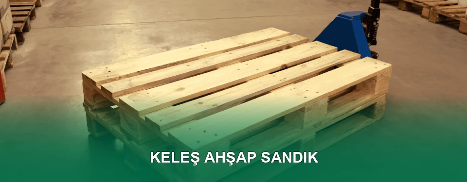 Keleş Ahşap Sandık İmalatı