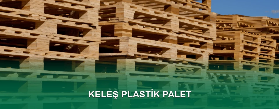 Keleş Plastik Palet Satışı